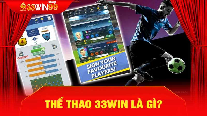 Thể Thao 33win là gì?