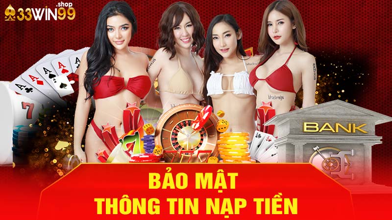 Bảo mật thông tin nạp tiền