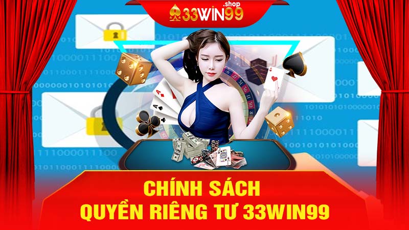 Chính sách quyền riêng tư 33win99