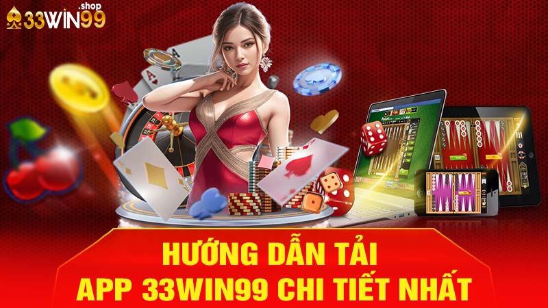 Hướng dân tải app 33win99