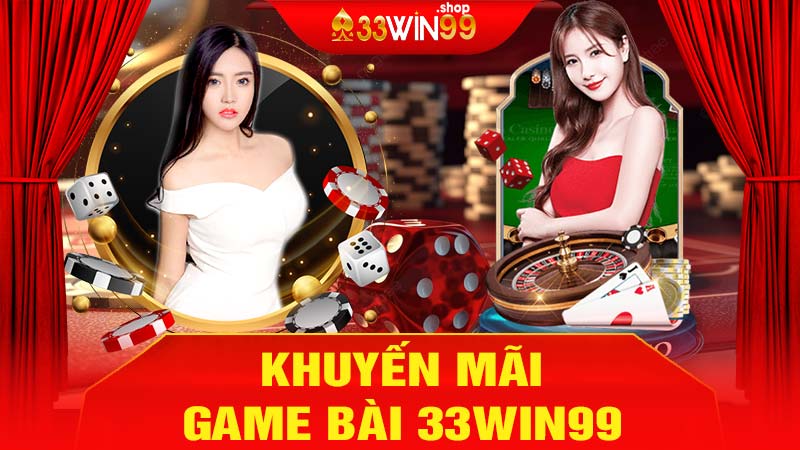 Khuyến mãi game bài 33win99 đa dạng