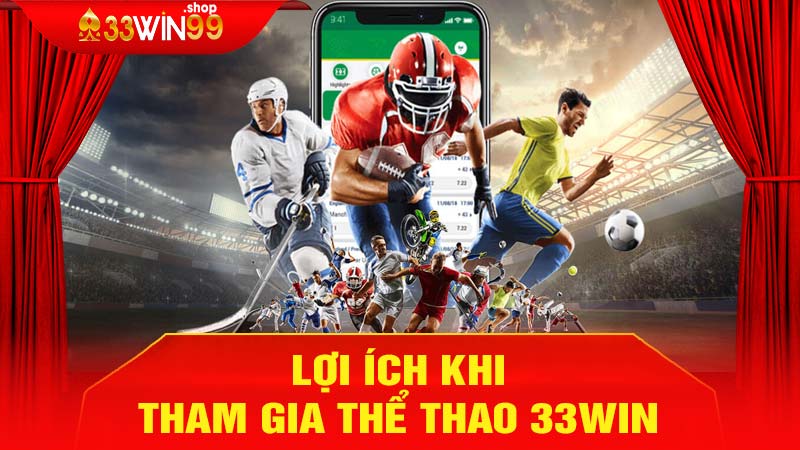 Lợi ích khi tham gia thể thao 33win99