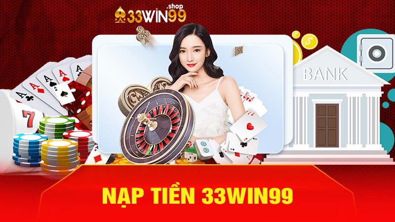 Nạp tiền 33win99